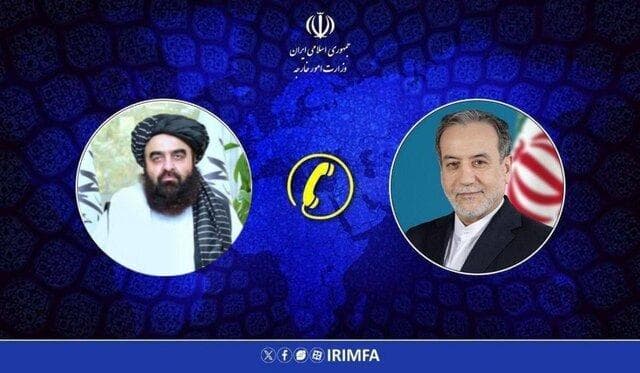 ابزار همدردی عراقچی با مردم افغانستان در تماس تلفنی با متقی
