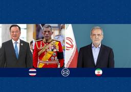 پزشکیان روز ملی تایلند را به پادشاه و نخست وزیر این کشور تبریک گفت