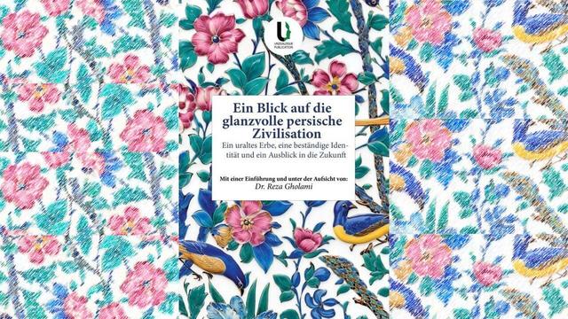 روایت تمدن شکوهمند ایران در کتاب تازهای به زبان آلمانی منتشر شد