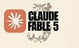 عرضه  Claude Fable 5  