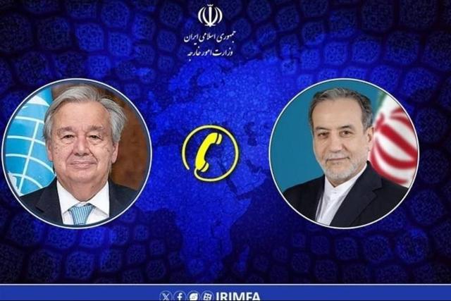 گفت‌وگوی تلفنی گوترش و عراقچی درباره تحولات منطقه
